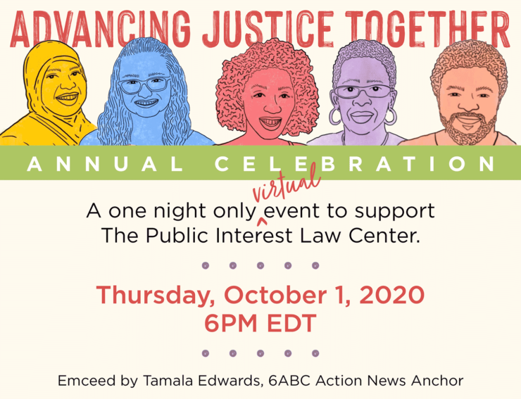 The Public Interest Law Center - 2020 Annual Celebration - Advancing Justice Together